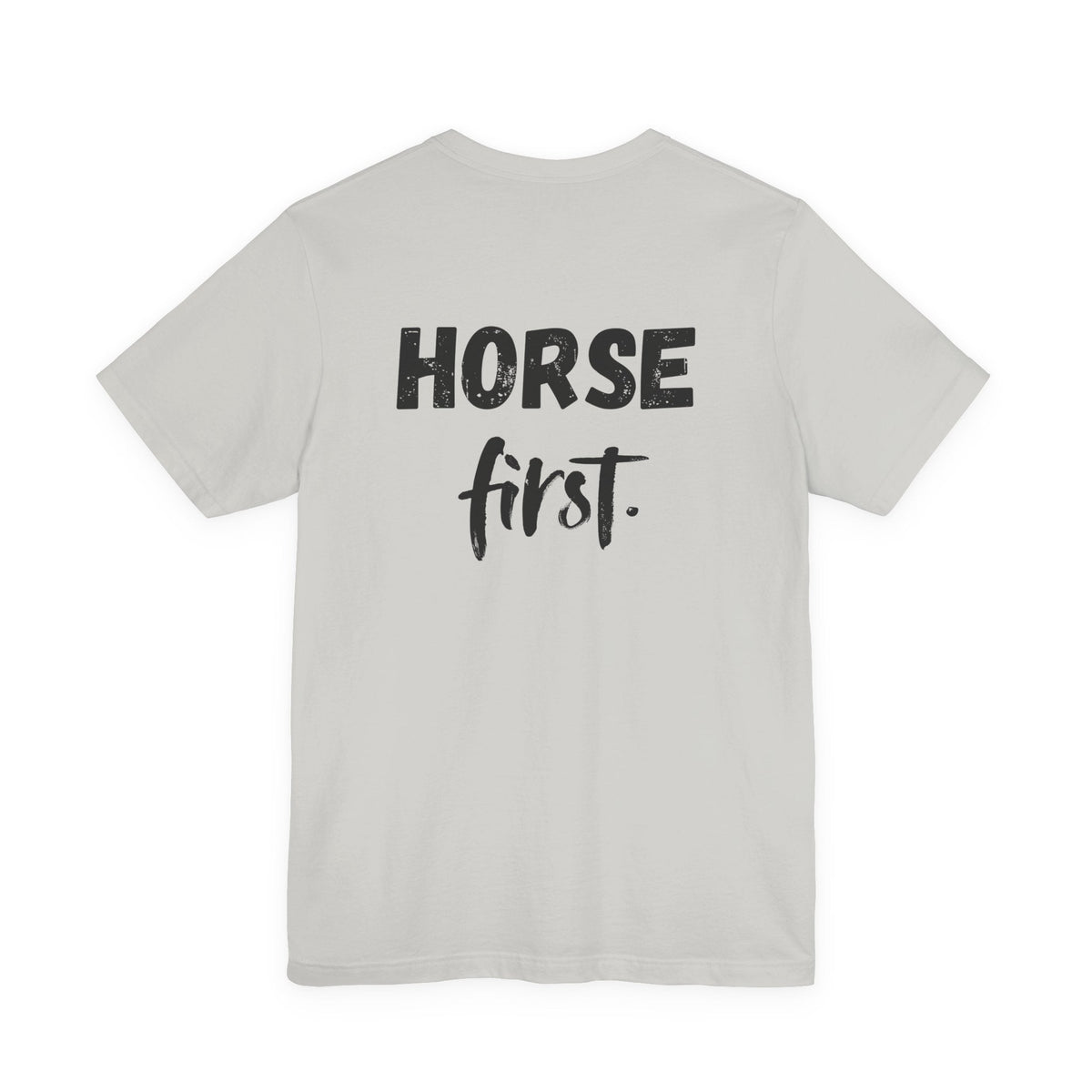 "Horse First" T-Shirt