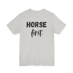 "Horse First" T-Shirt