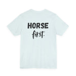 "Horse First" T-Shirt
