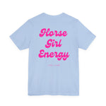 "Horse Girl Energy" T-Shirt