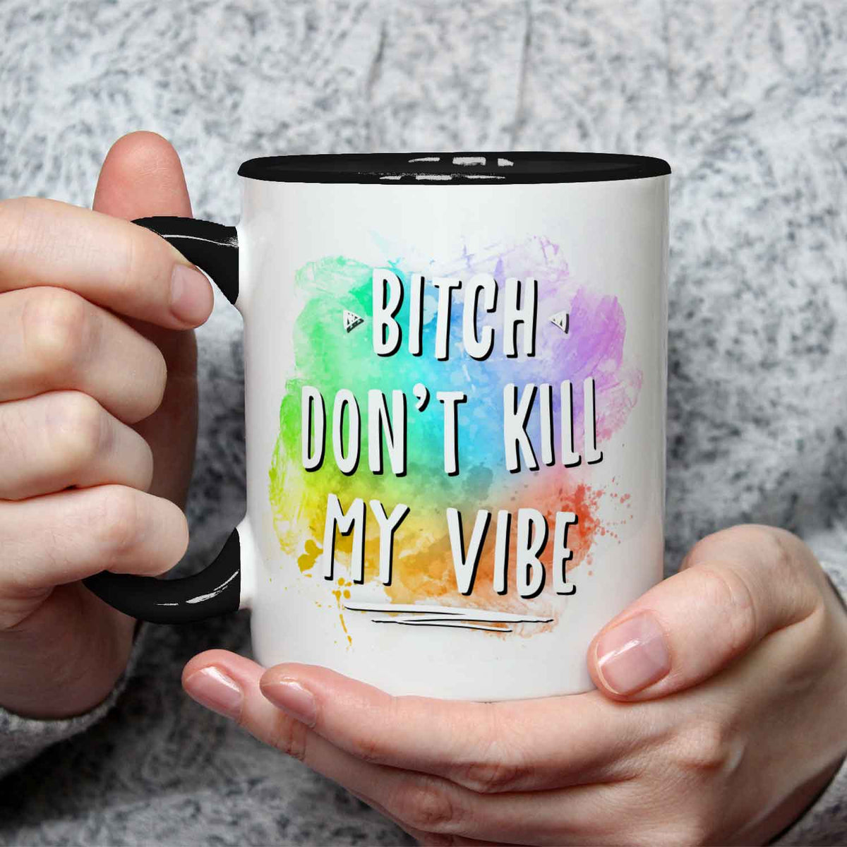 Bedruckte Tasse mit Spruch - Bitch don't kill my vibe