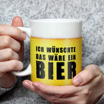 Bedruckte Tasse Ich wünschte das wäre ein Bier