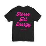 "Horse Girl Energy" T-Shirt