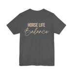 "Horse Life Balance" T-Shirt