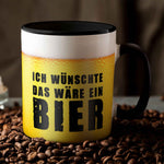 Bedruckte Tasse Ich wünschte das wäre ein Bier
