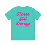 "Horse Girl Energy" T-Shirt
