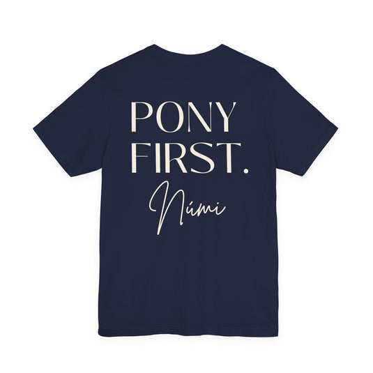 "Pony First" T-Shirt