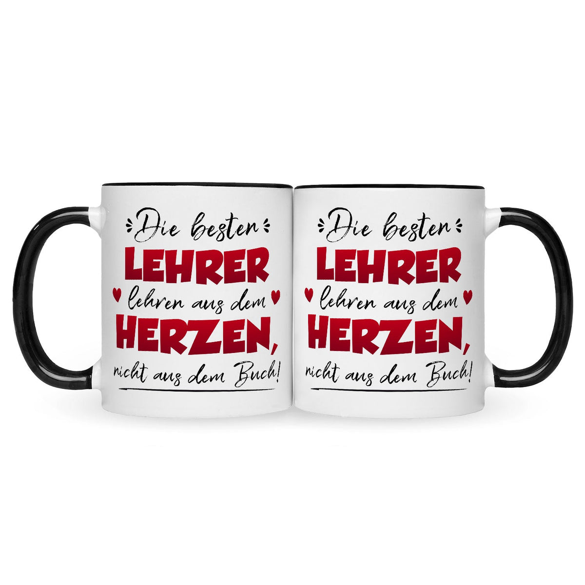 Bedruckte Tasse mit Spruch Die besten Lehrer lehren aus dem Herzen