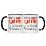 Bedruckte Tasse mit Spruch Bitte nicht Flirten!