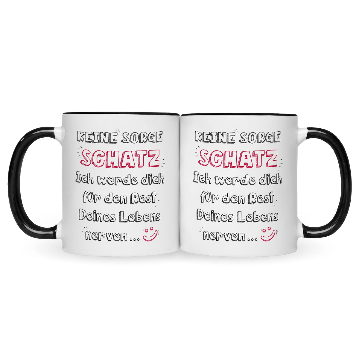 Bedruckte Tasse mit Spruch Schatz ich werde dich nerven