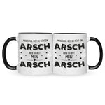 Bedruckte Tasse mit Spruch Du bist mein Arsch