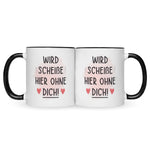 Bedruckte Tasse mit Spruch Wird scheiße ohne dich