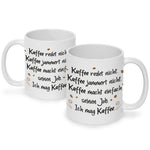 Bedruckte Tasse mit Spruch Kaffee redet nicht