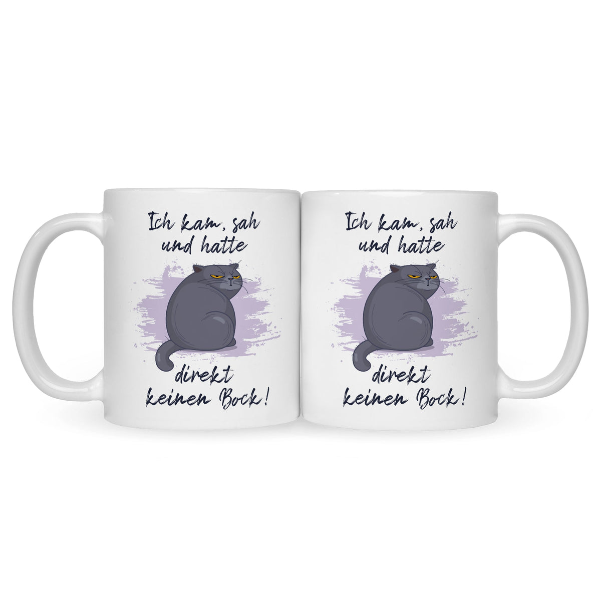 Bedruckte Tasse mit Spruch Ich kam, sah und hatte direkt keinen Bock V2