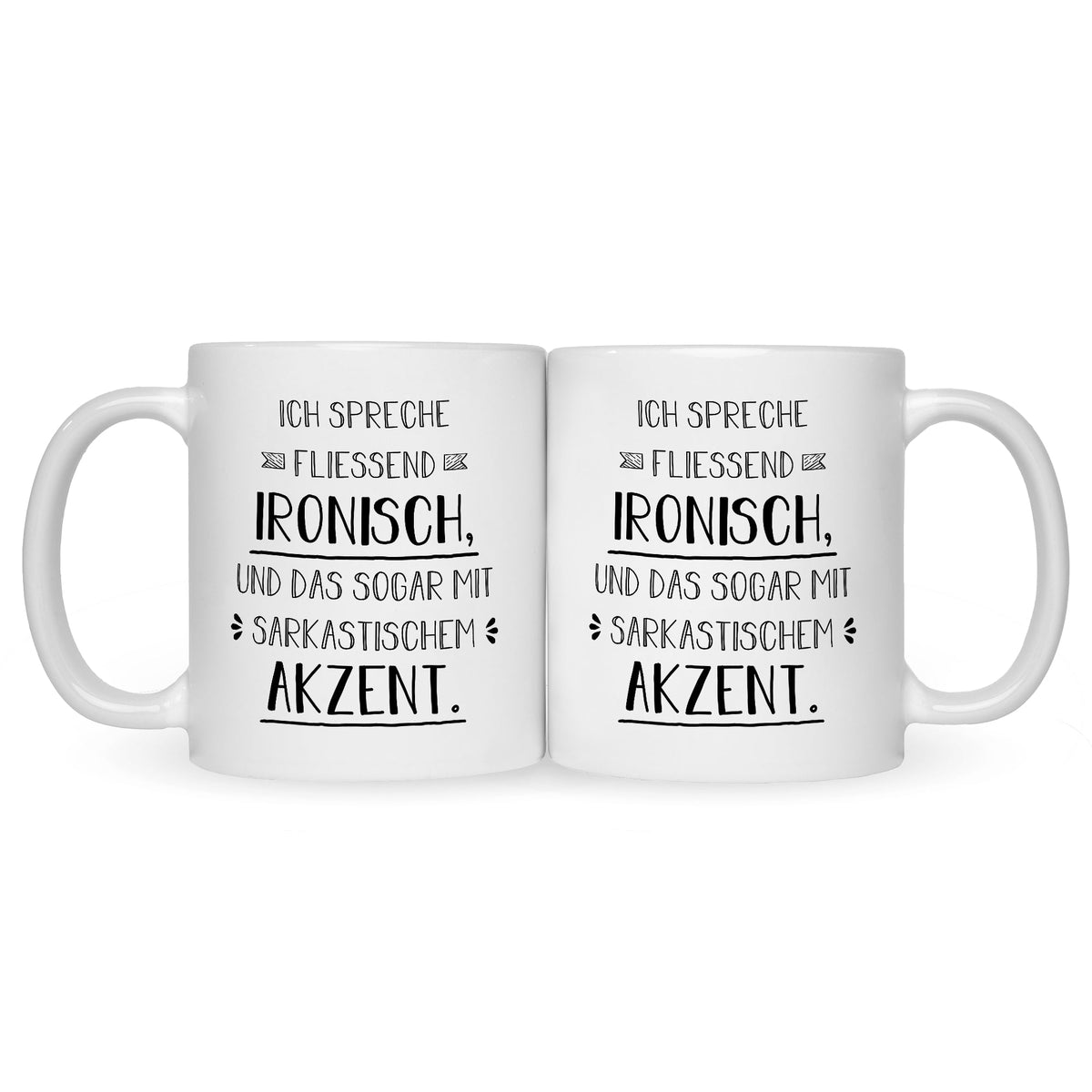 Bedruckte Tasse mit Spruch Spreche Ironisch