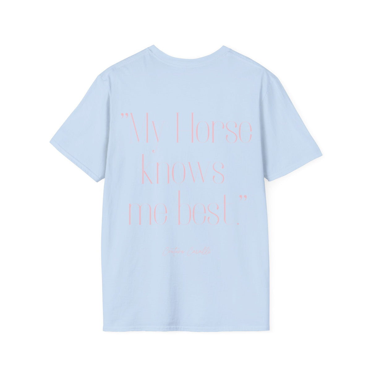 "My Horse knows me best" T-Shirt