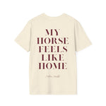 "My Horse feels like Home" T-Shirt