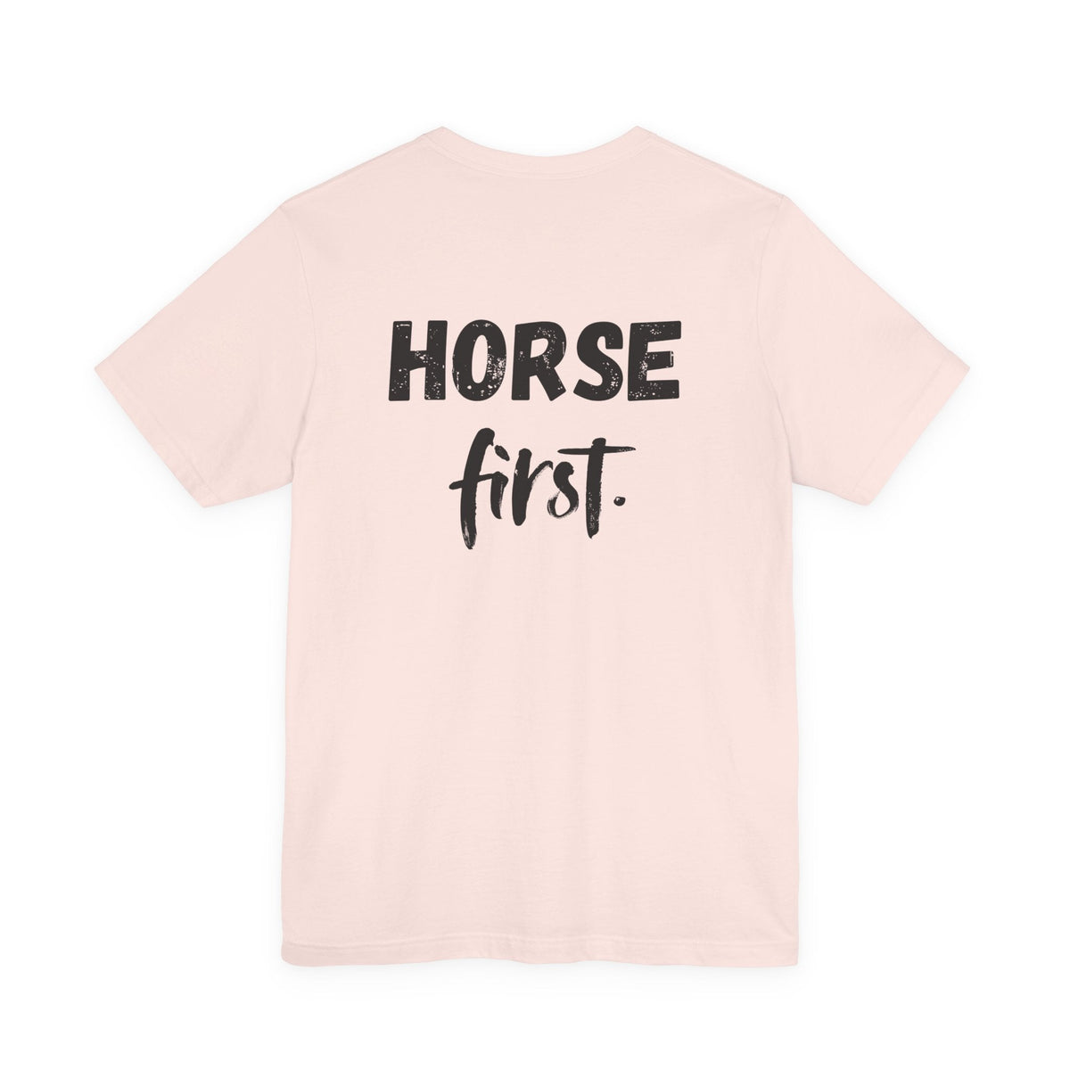 "Horse First" T-Shirt