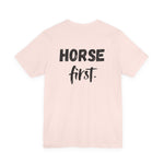 "Horse First" T-Shirt