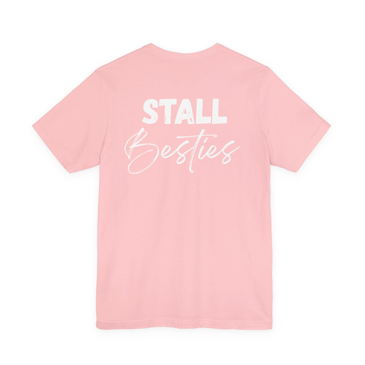 "Stall Besties" T-Shirt