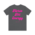"Horse Girl Energy" T-Shirt