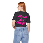 "Horse Girl Energy" T-Shirt