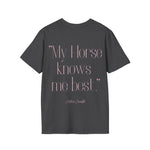 "My Horse knows me best" T-Shirt