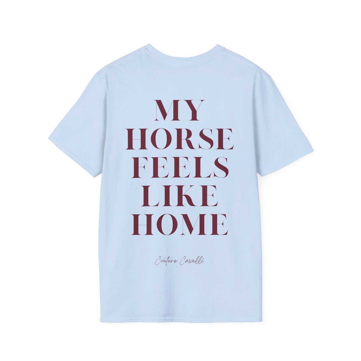 "My Horse feels like Home" T-Shirt