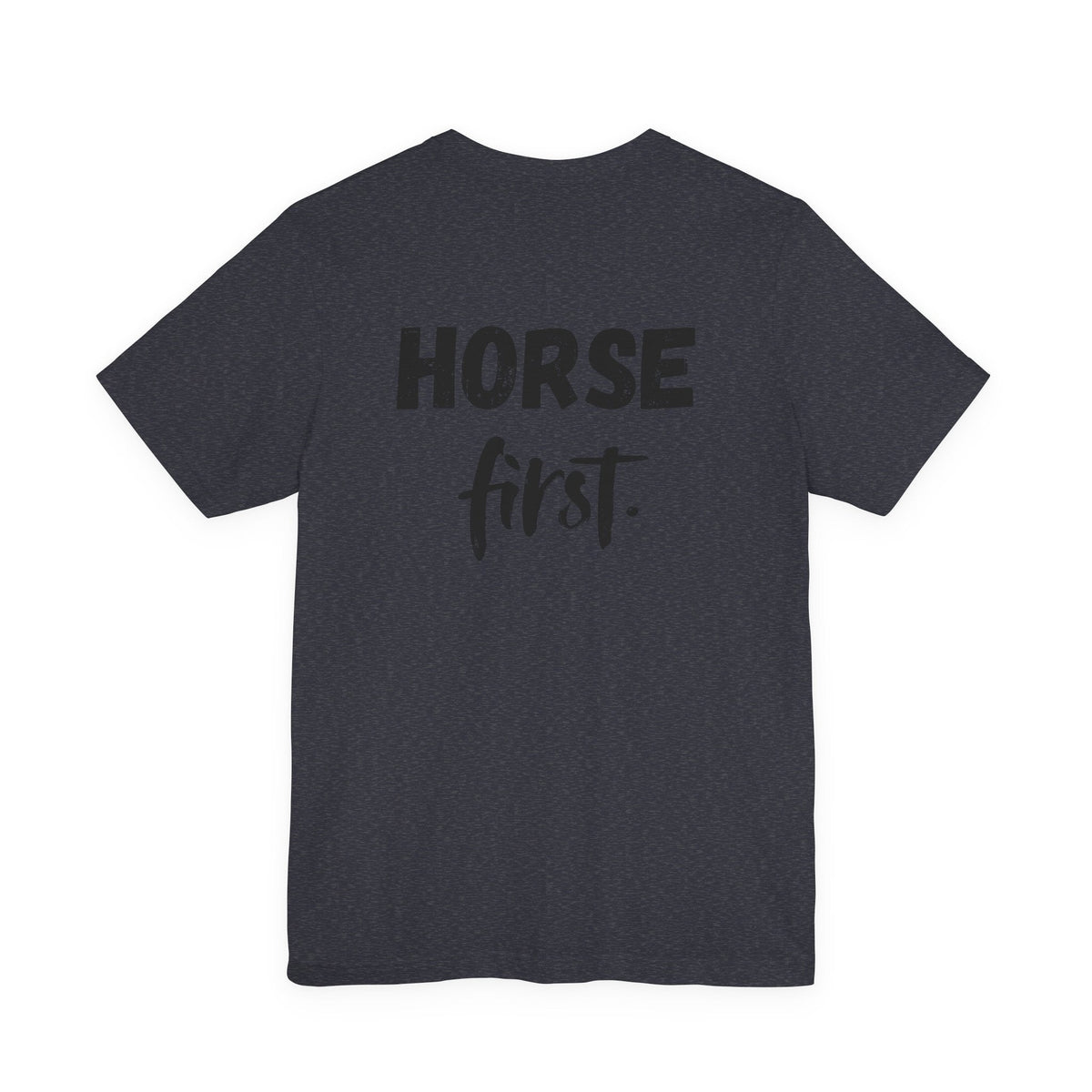 "Horse First" T-Shirt