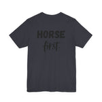 "Horse First" T-Shirt