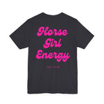 "Horse Girl Energy" T-Shirt