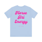 "Horse Girl Energy" T-Shirt