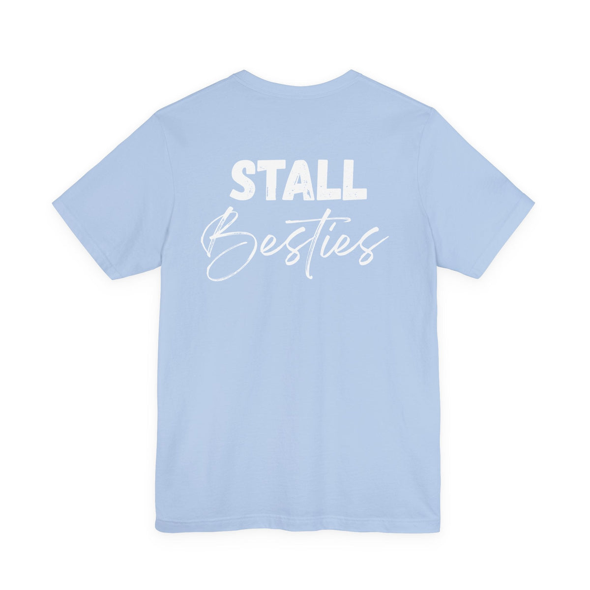 "Stall Besties" T-Shirt