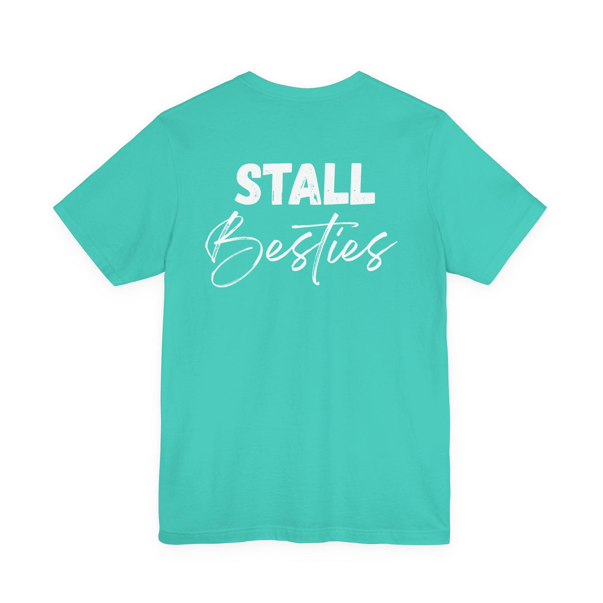 "Stall Besties" T-Shirt