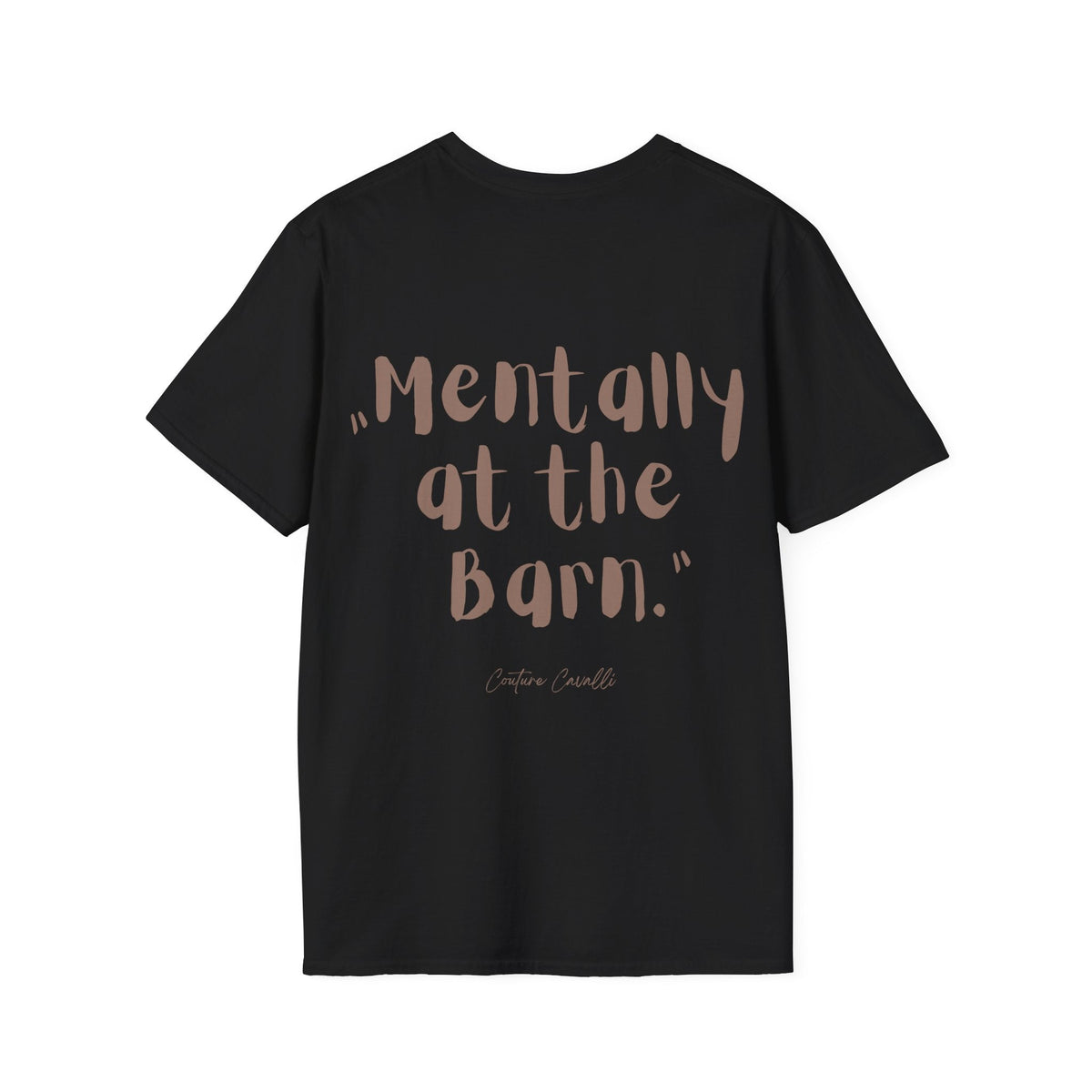 "Mentally at the Barn" T-Shirt
