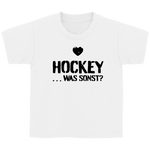 Kinder Basic T-Shirt - HOCKEY ...WAS SONST?