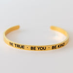 Armreif mit Gravur | vergoldet | "Be true - be you - be kind"