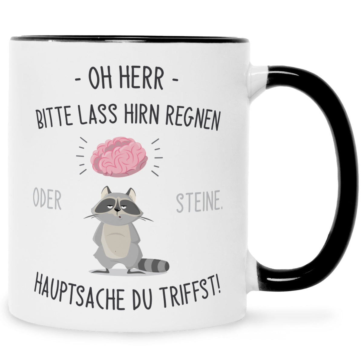 Bedruckte Tasse mit Spruch Herr lass Hirn regnen!