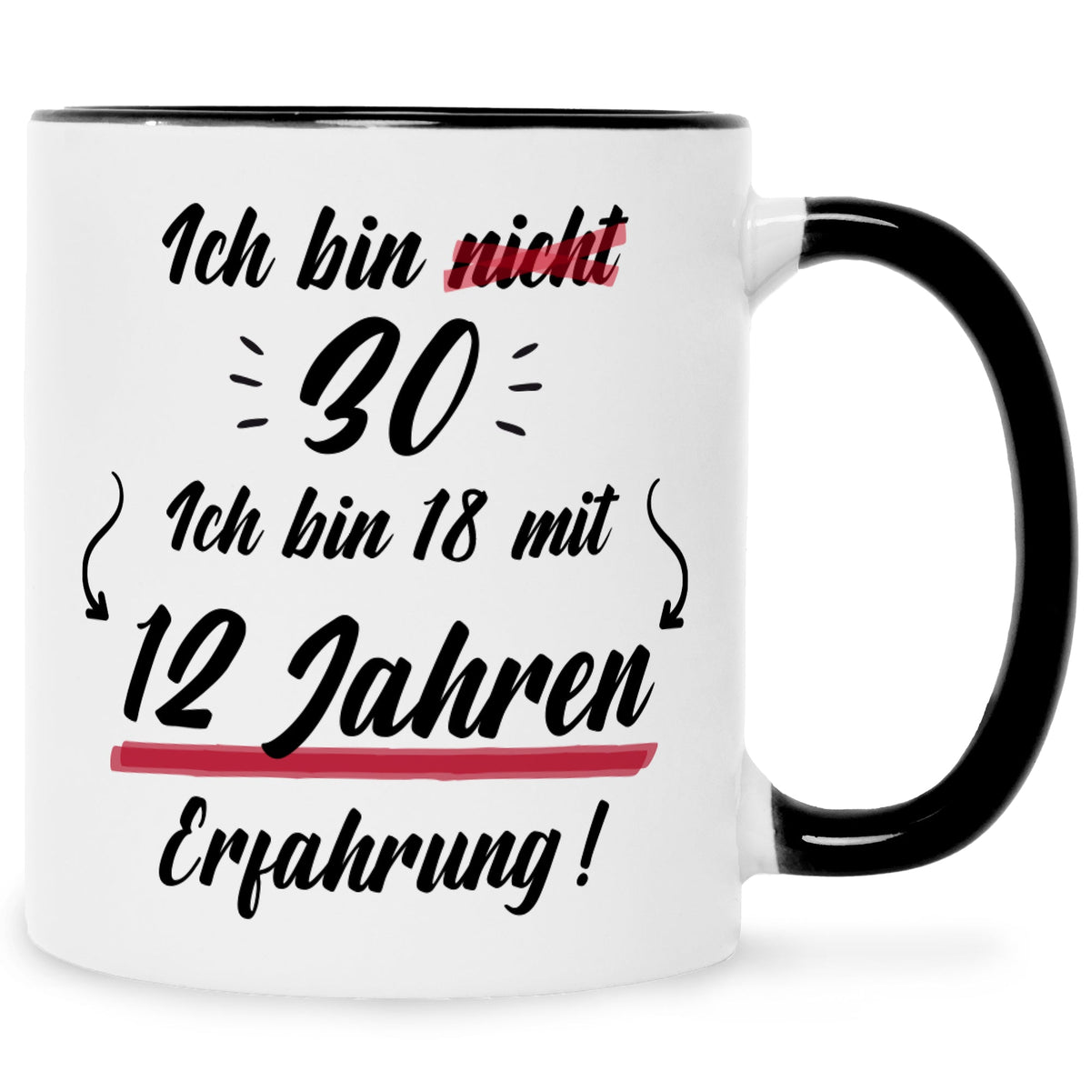 Bedruckte Tasse mit Spruch Ich bin nicht 30