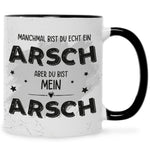 Bedruckte Tasse mit Spruch Du bist mein Arsch