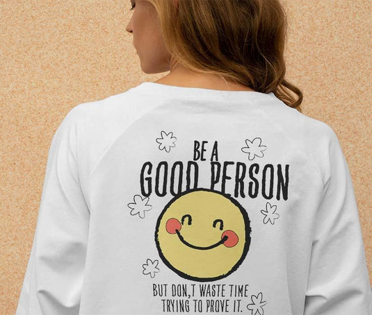 "Be a good person" Sweater
