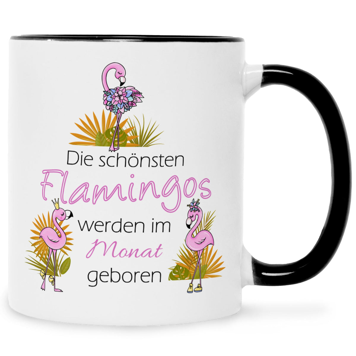 Bedruckte Tasse mit Spruch Die schönsten Flamingos