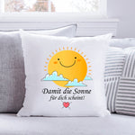 Bedrucktes Kissen mit Spruch Damit die Sonne für dich scheint