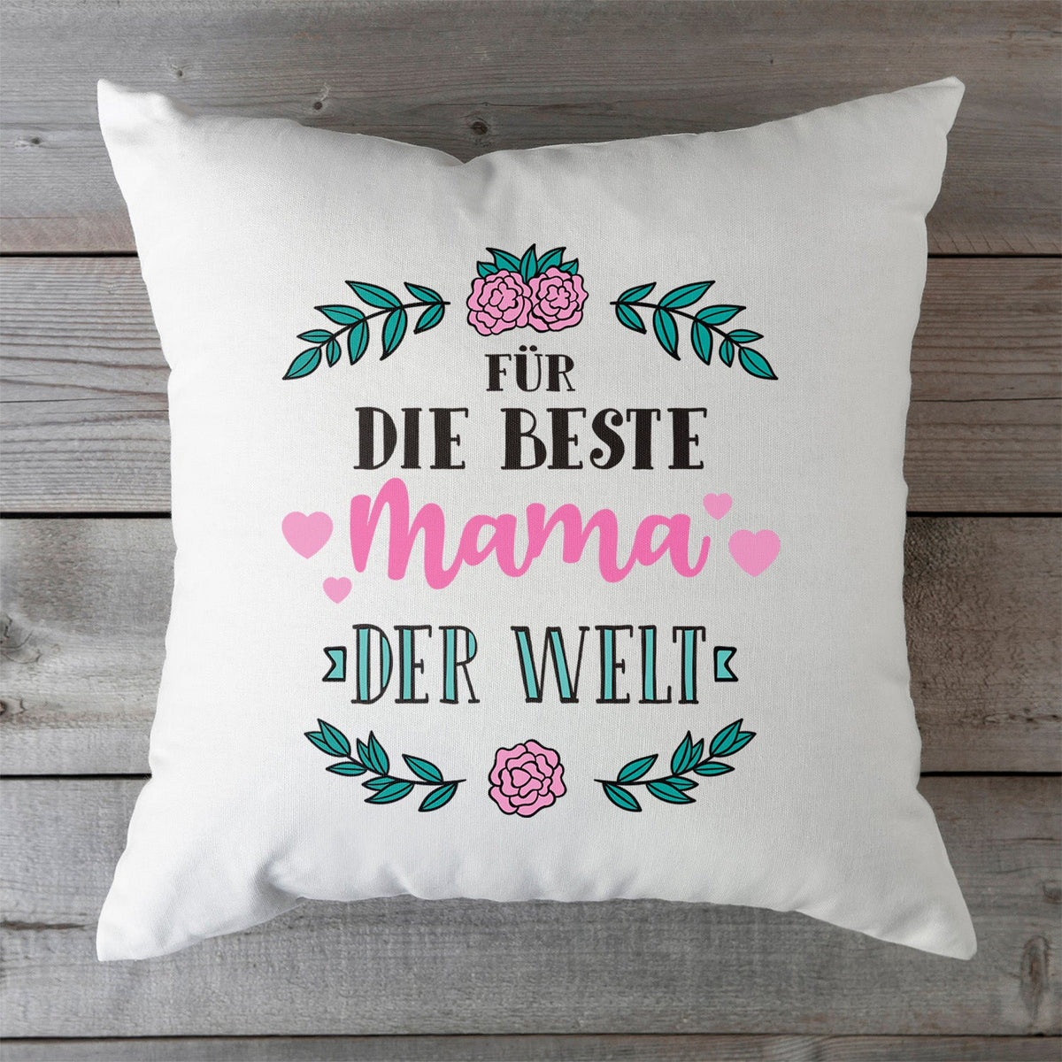 Kissen mit Spruch Für die Beste Mama der Welt