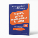 Die Kunst, bessere Entscheidungen zu treffen