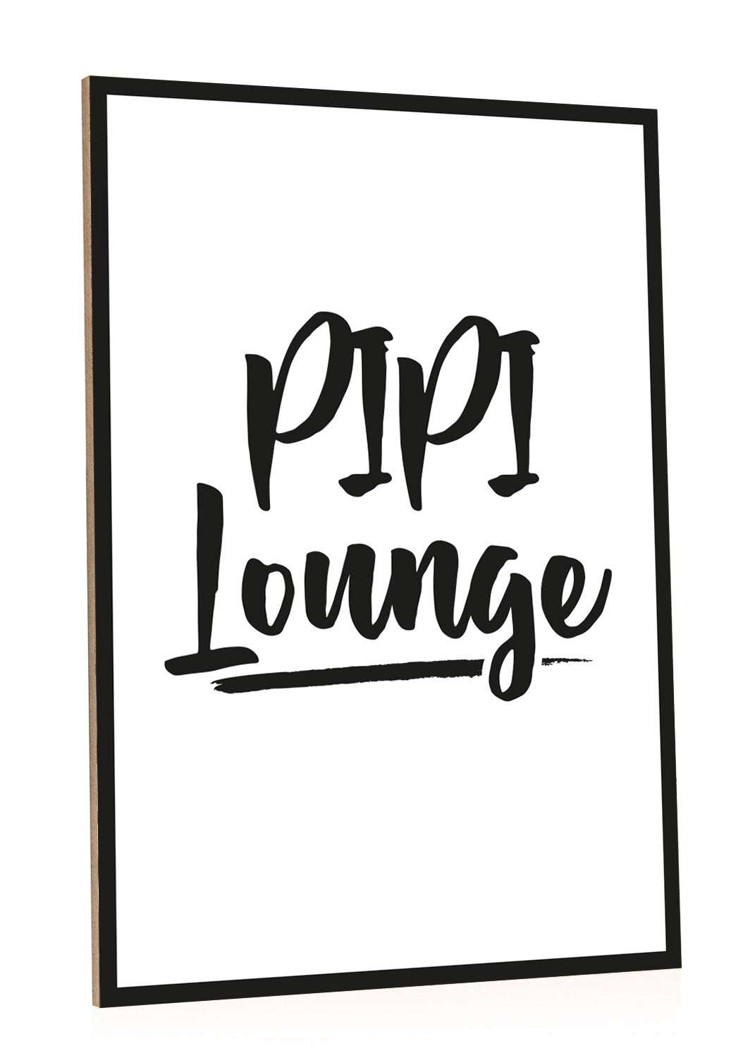 Holzschild mit Spruch Pipi Lounge