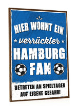 Holzschild mit Spruch - Hier wohnt ein verrückter Fußball Fan