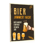 Holzschild Bier jammert nicht