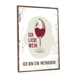 Holzschild Ich bin ein Weinhorn