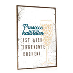 Holzschild Prosecco kaltstellen